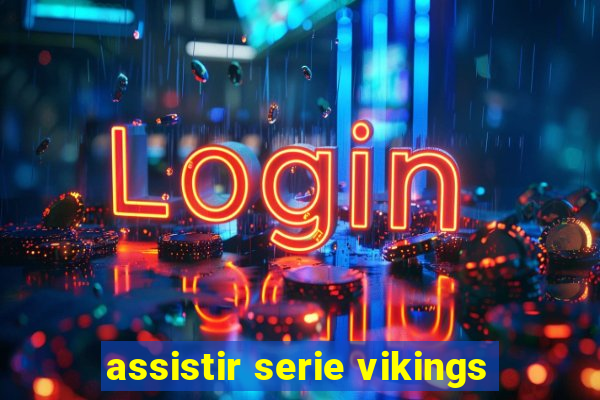 assistir serie vikings